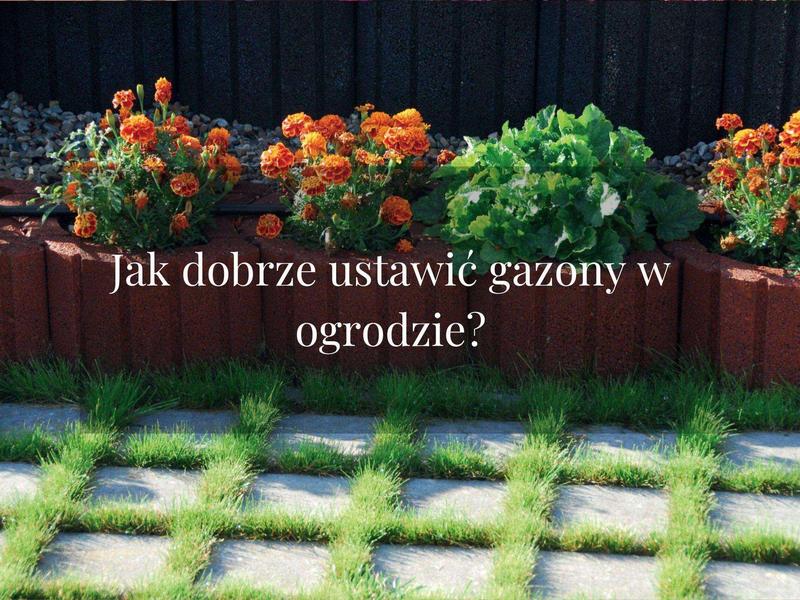 Odkryj 5 kroków, jak ułożyć gazony w ogrodzie i ciesz się piękną aranżacją